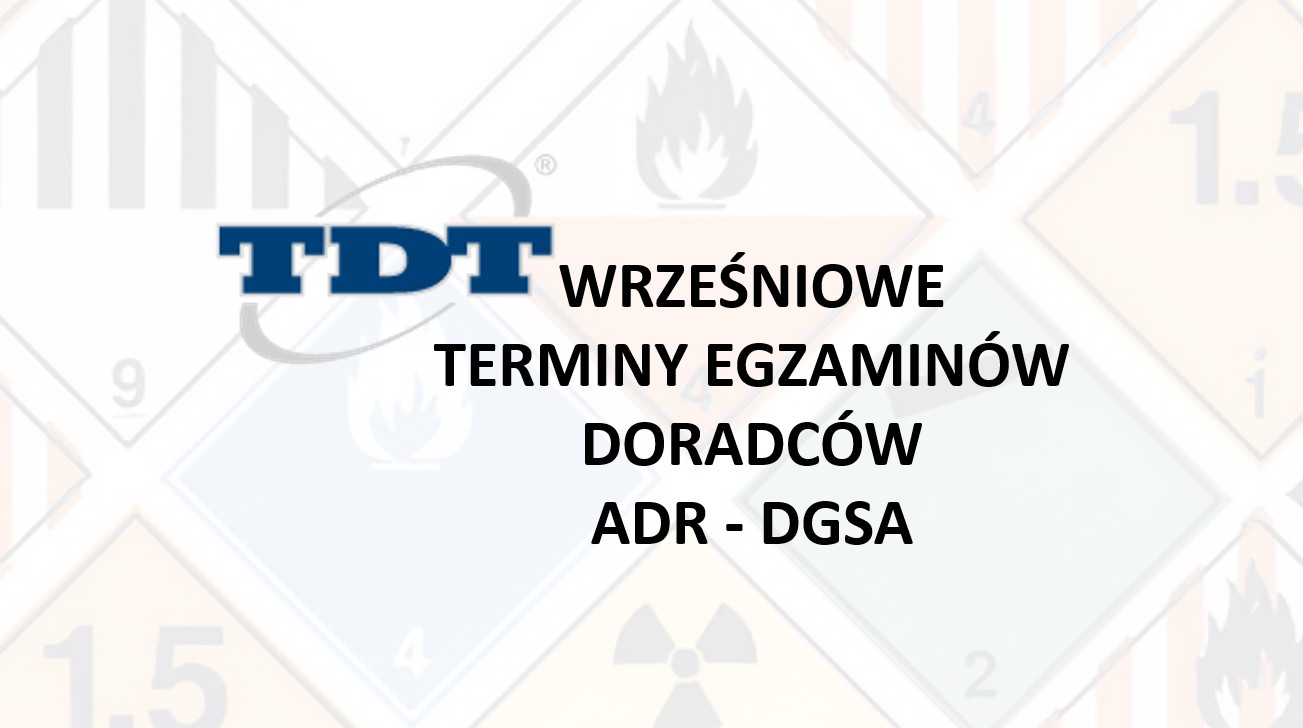 WRZESNIOWE-TERMINY-EGZAMINÓW-DORADCOW-ADR-DGSA WRZEŚNIOWE TERMINY EGZAMINÓW DORADACÓW ADR DGSA